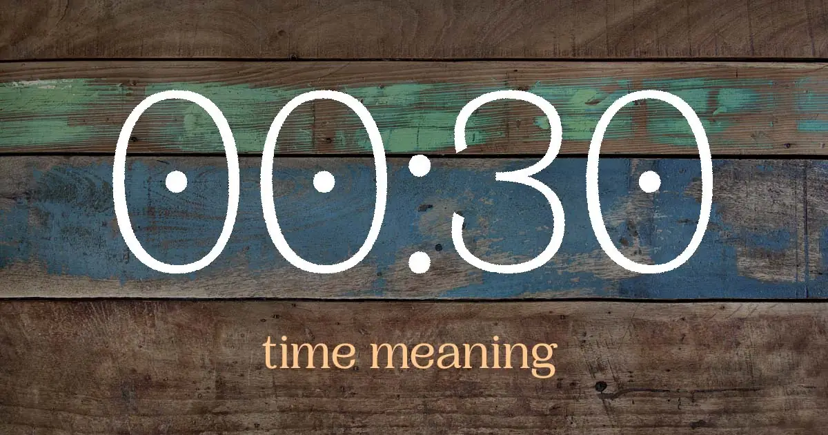 00:30 time meaning