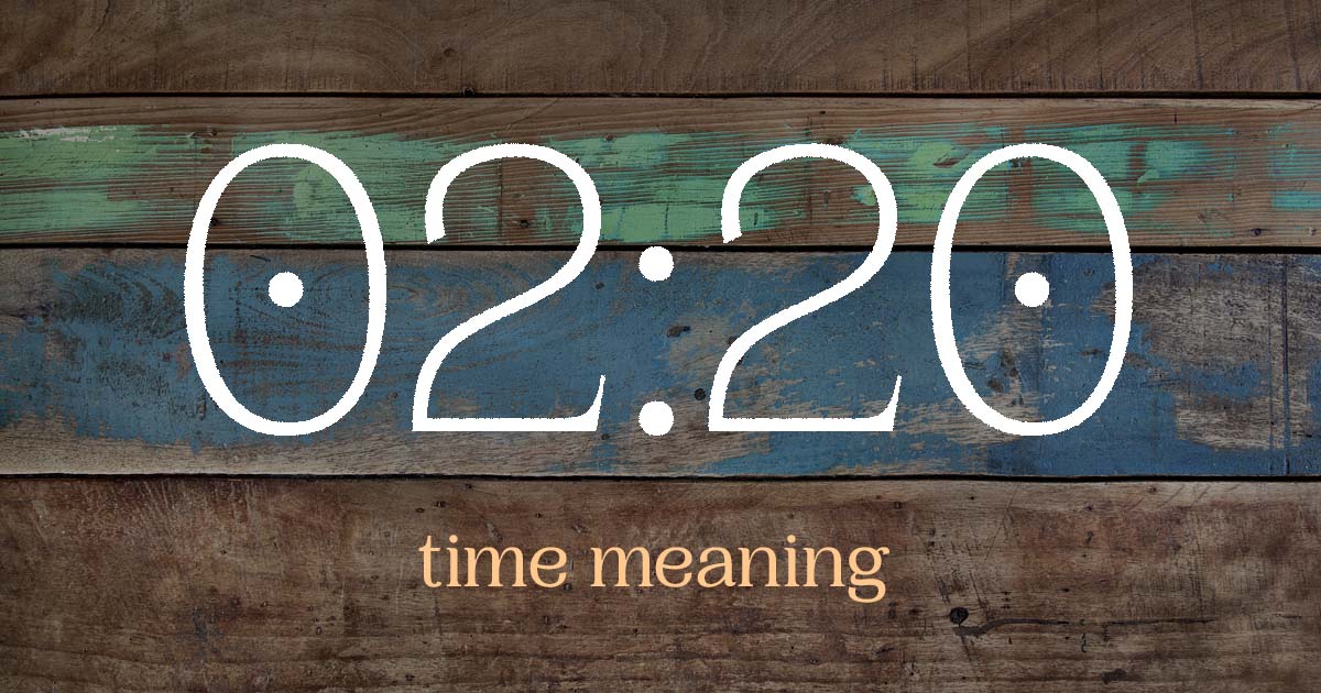 02:20 time meaning