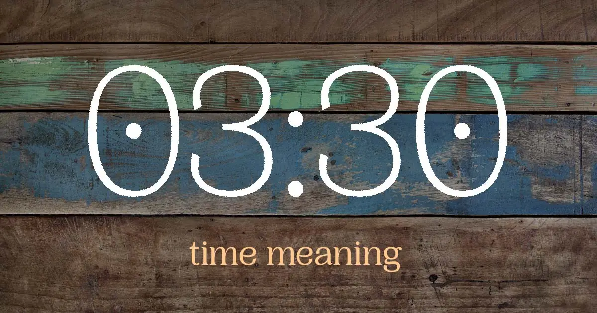 03:30 time meaning