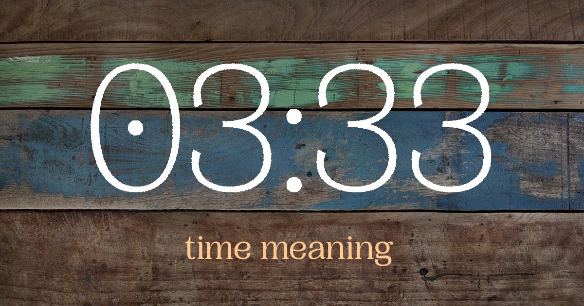 03:33 time meaning