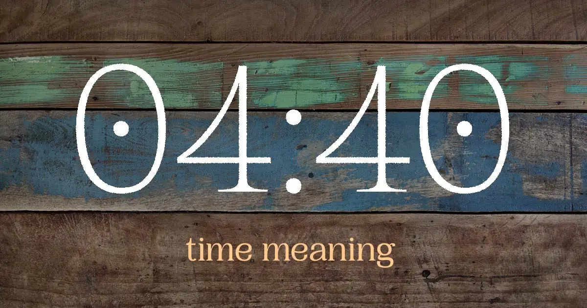 04:40 time meaning