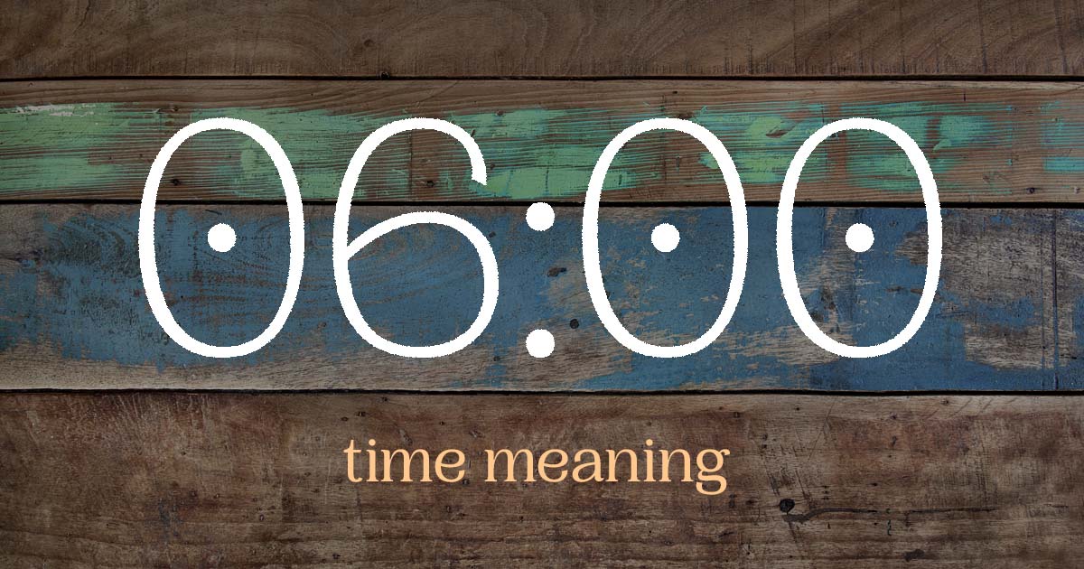 06:00 time meaning