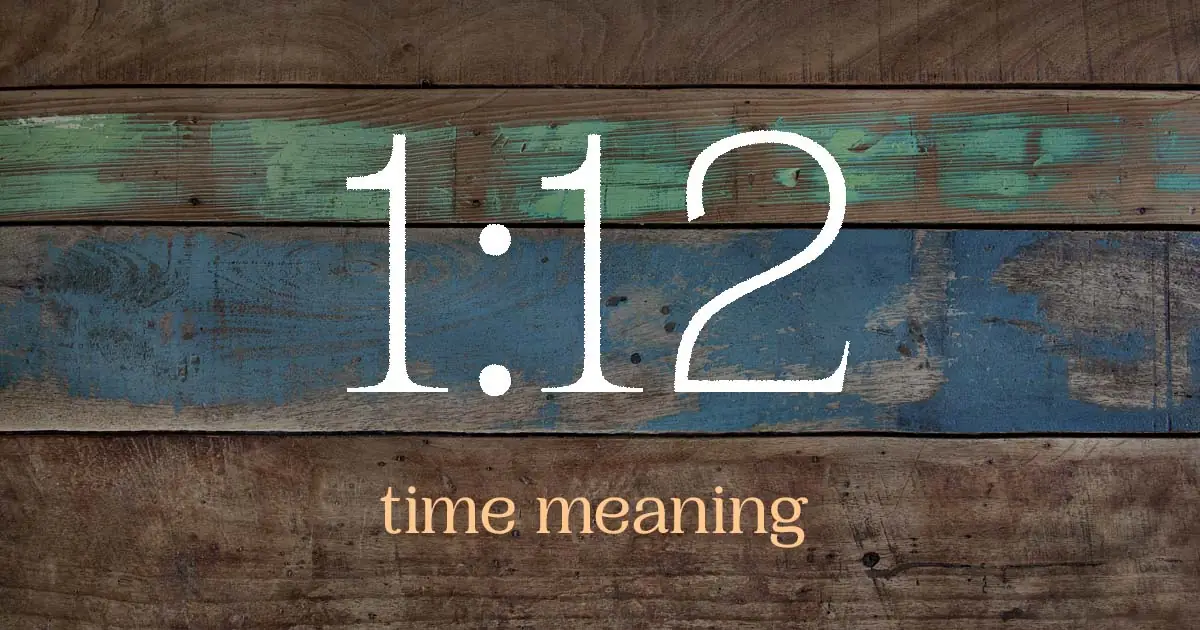 1:12 time meaning