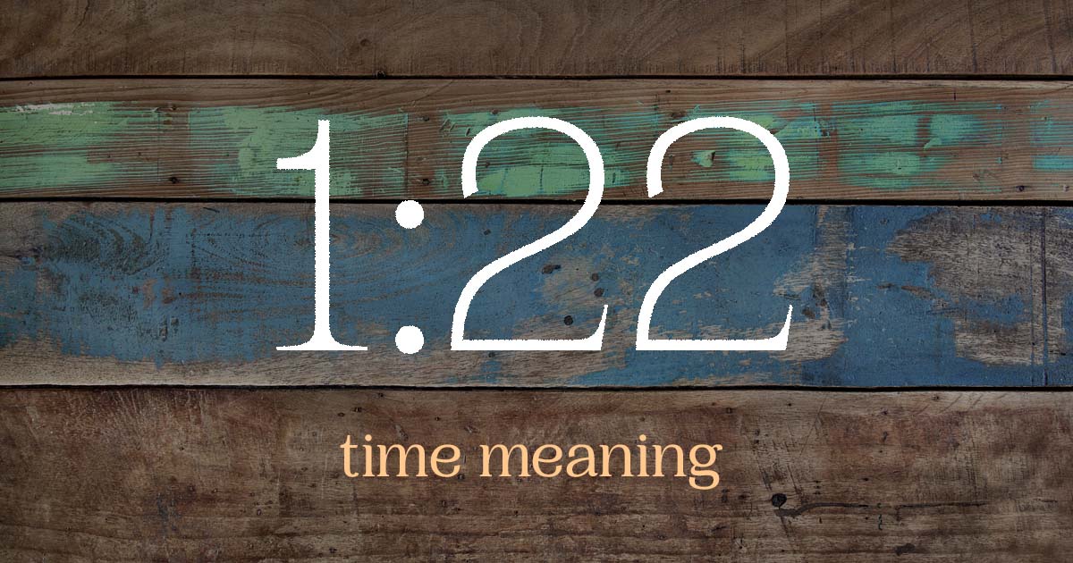 1:22 time meaning