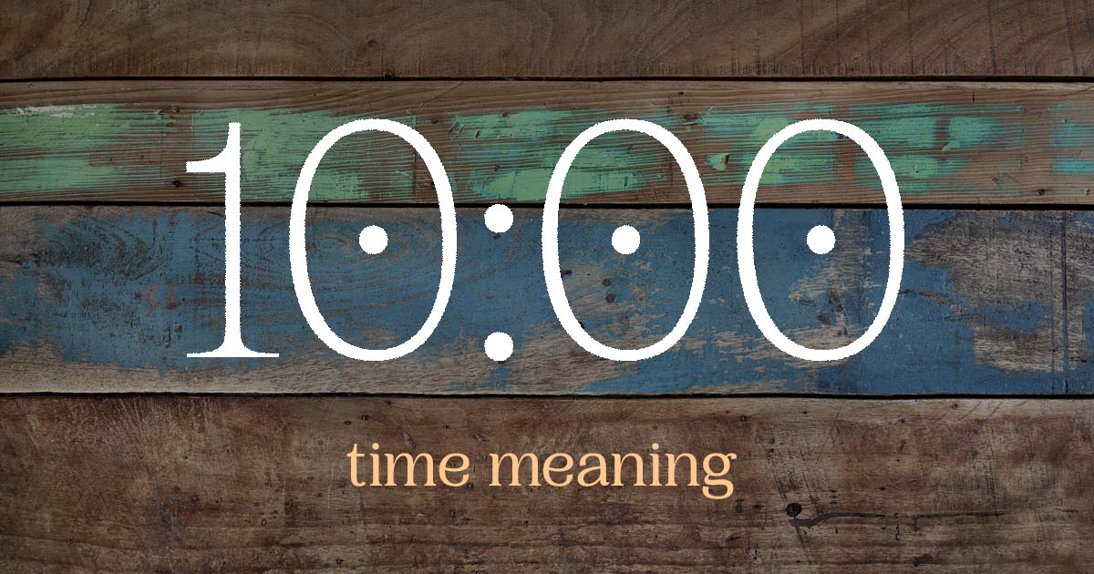 10:00 time meaning