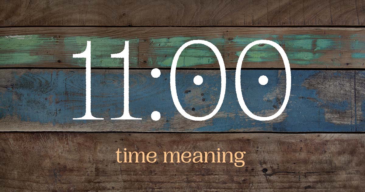 11:00 time meaning