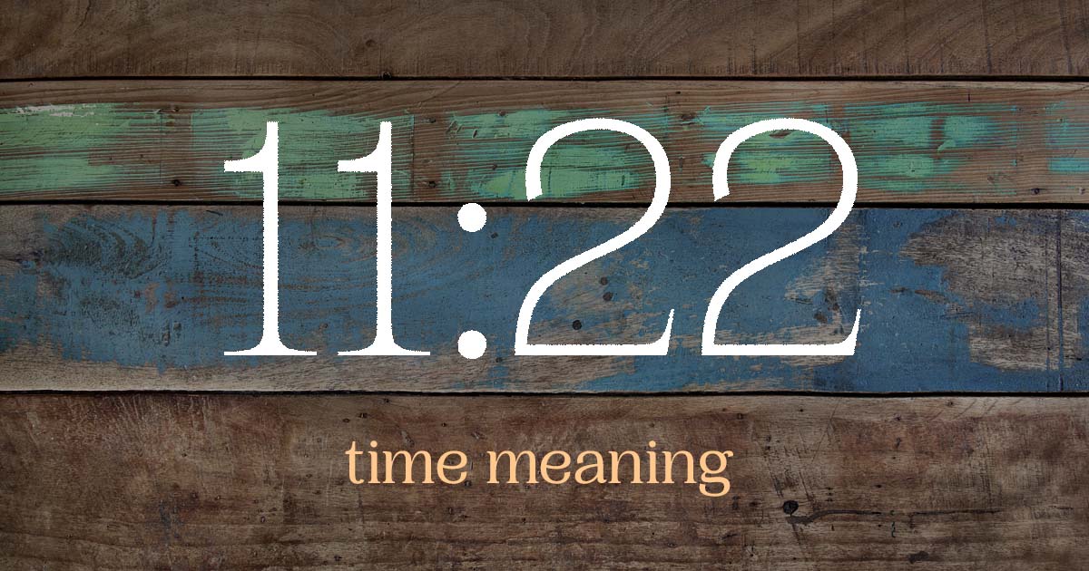 11:22 time meaning