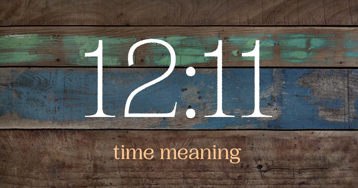 12:11 time meaning