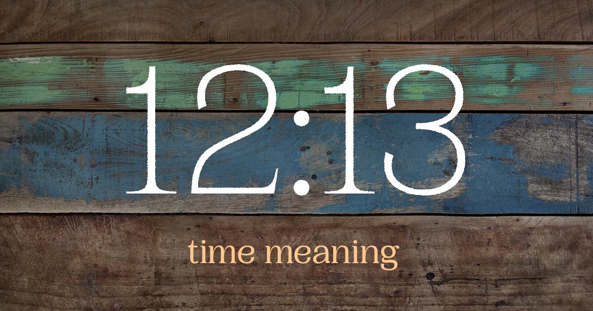 12:13 time meaning