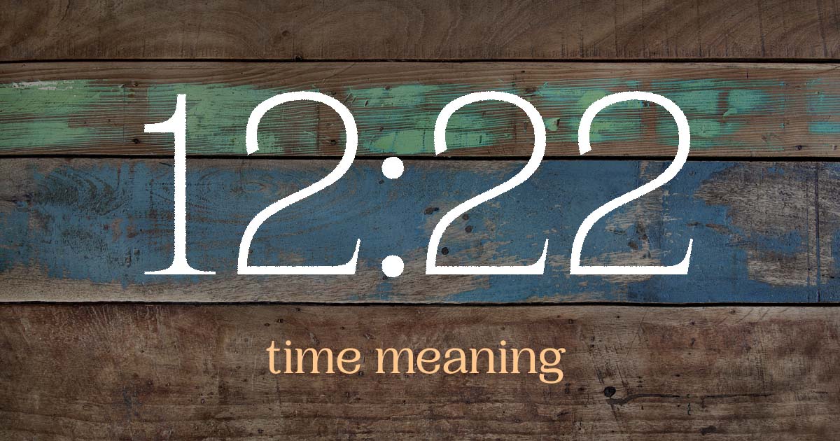 12:22 time meaning