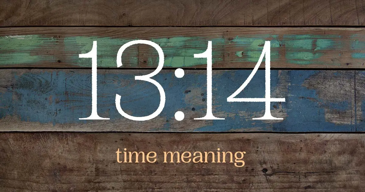 13:14 time meaning