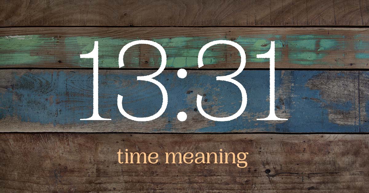 13:31 time meaning