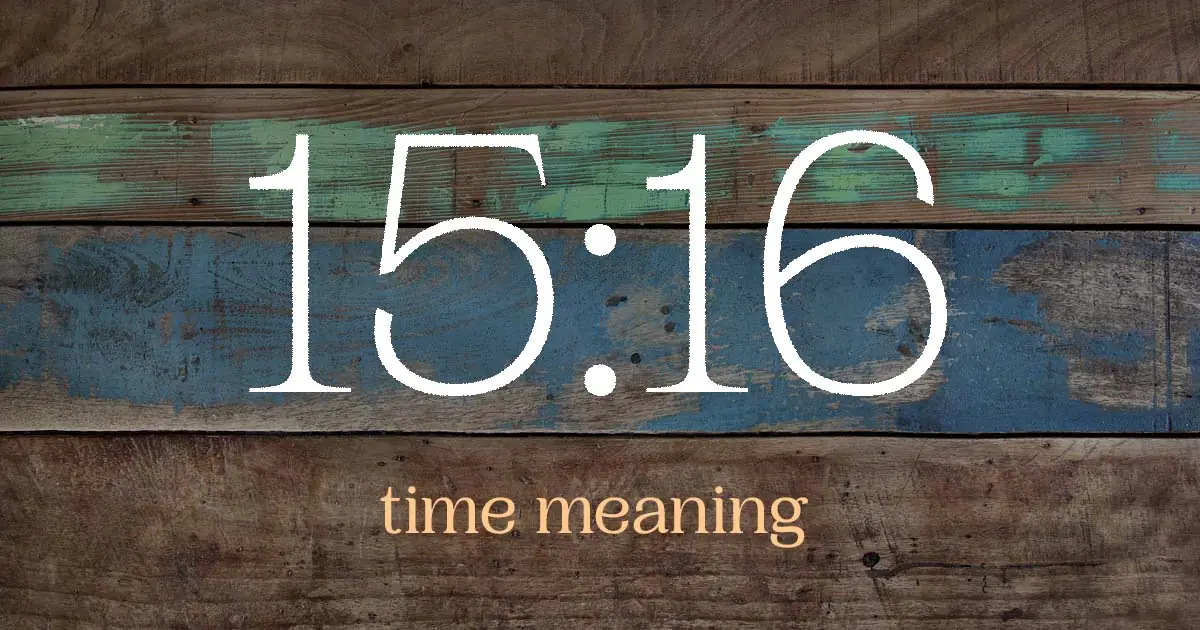 15:16 time meaning