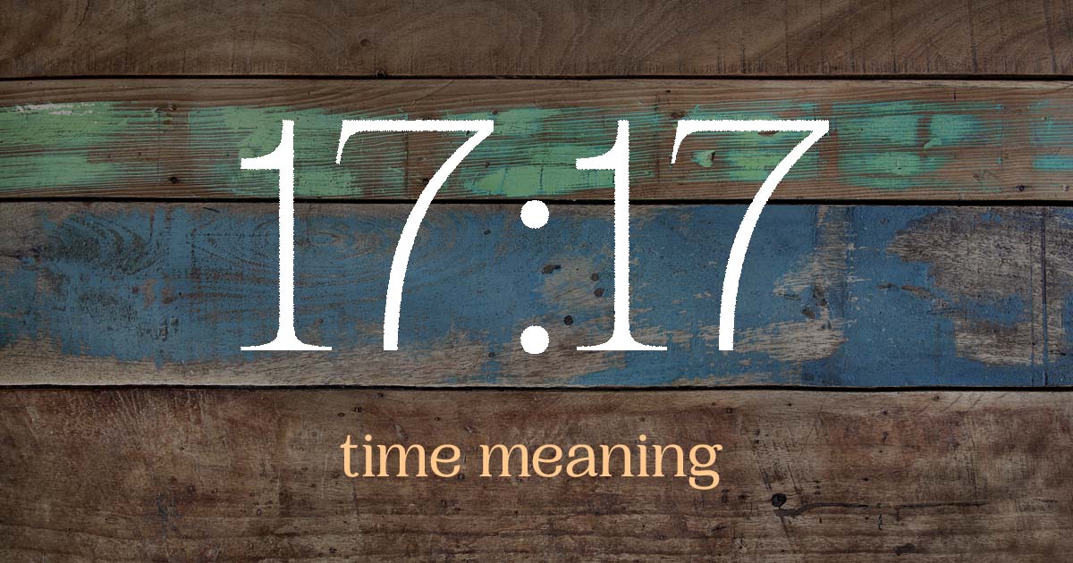 17:17 time meaning