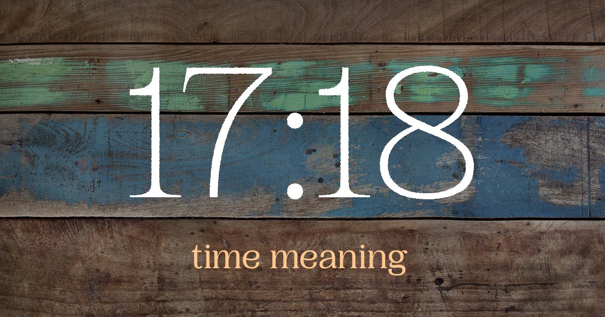 17:18 time meaning