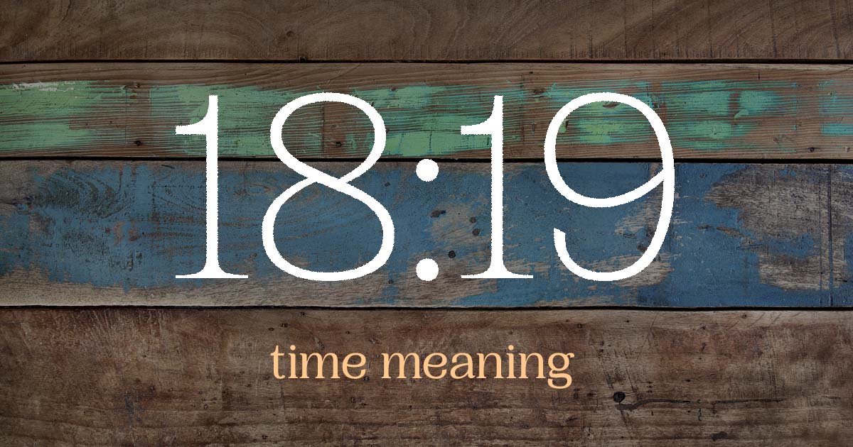 18:19 time meaning