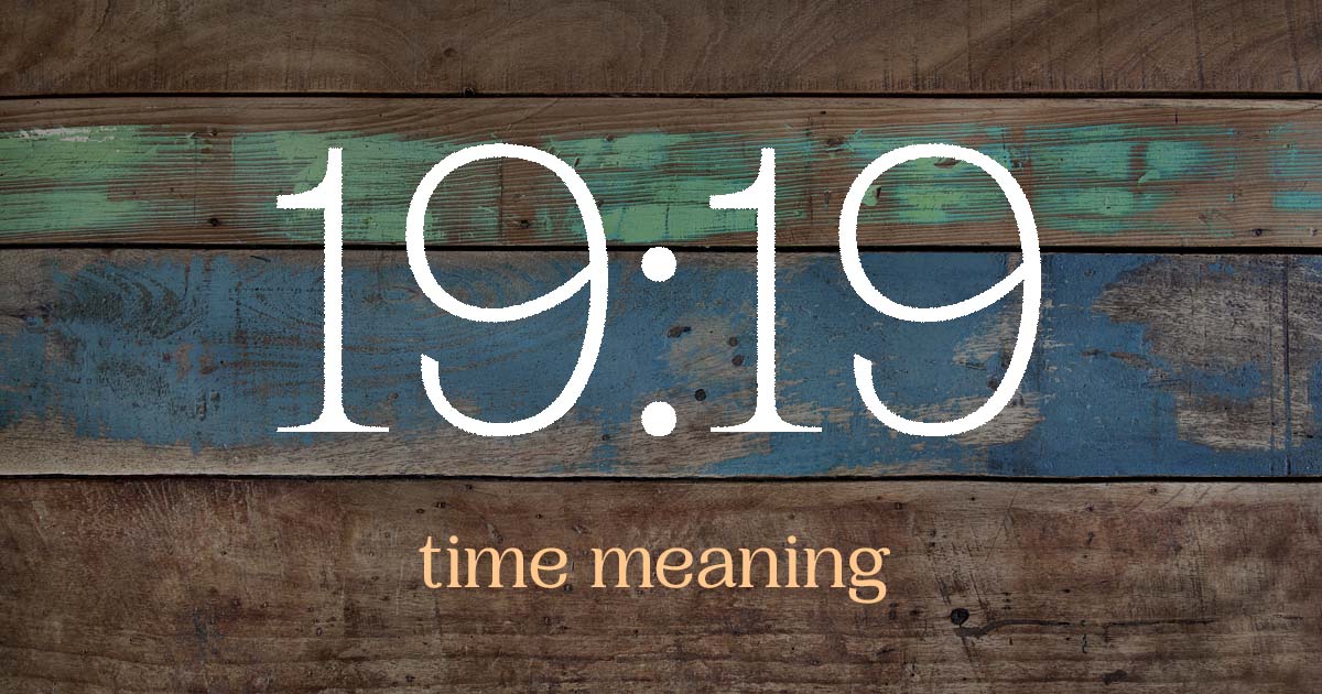 19:19 time meaning