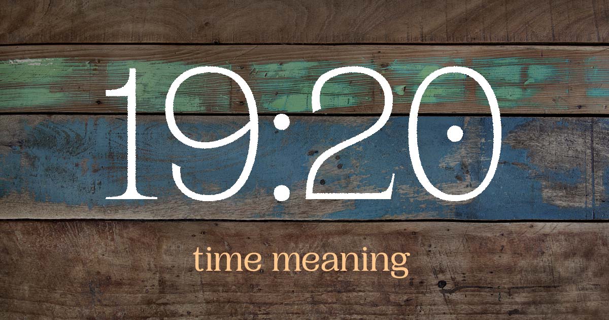 19:20 time meaning