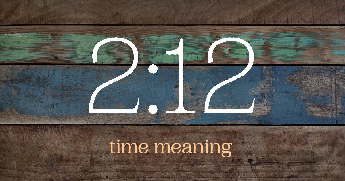 2:12 time meaning