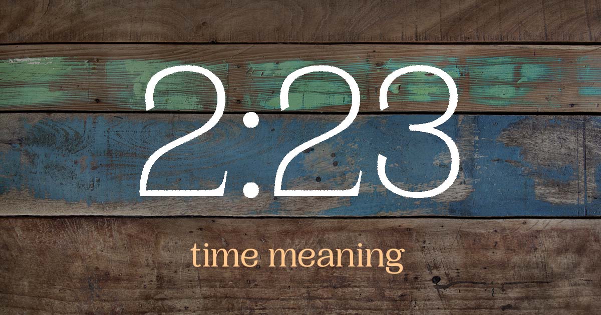 2:23 time meaning