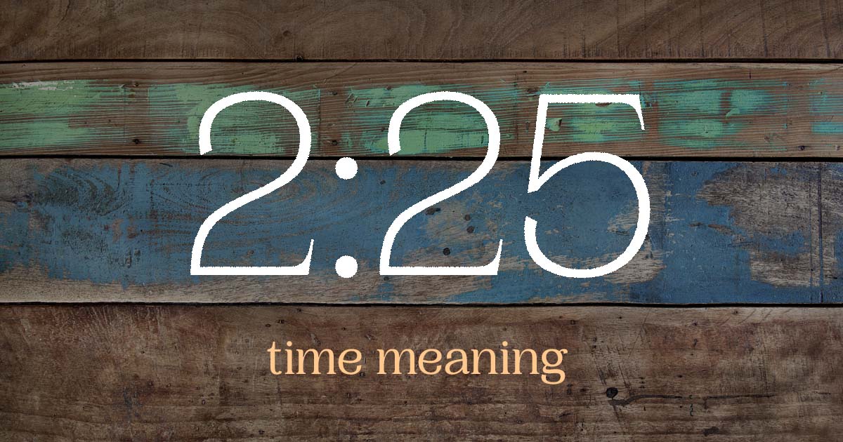 2:25 time meaning