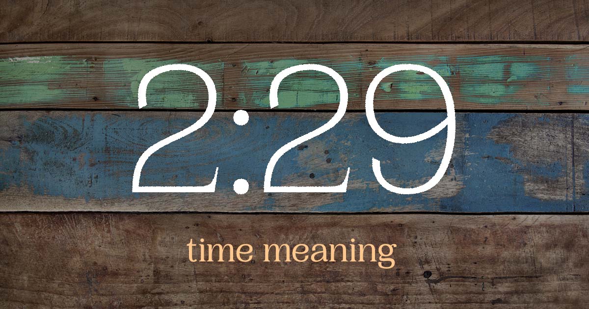 2:29 time meaning