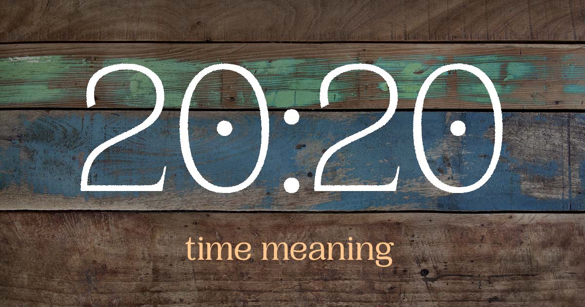 20:20 time meaning