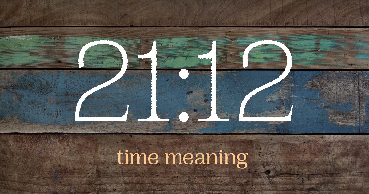 21:12 time meaning