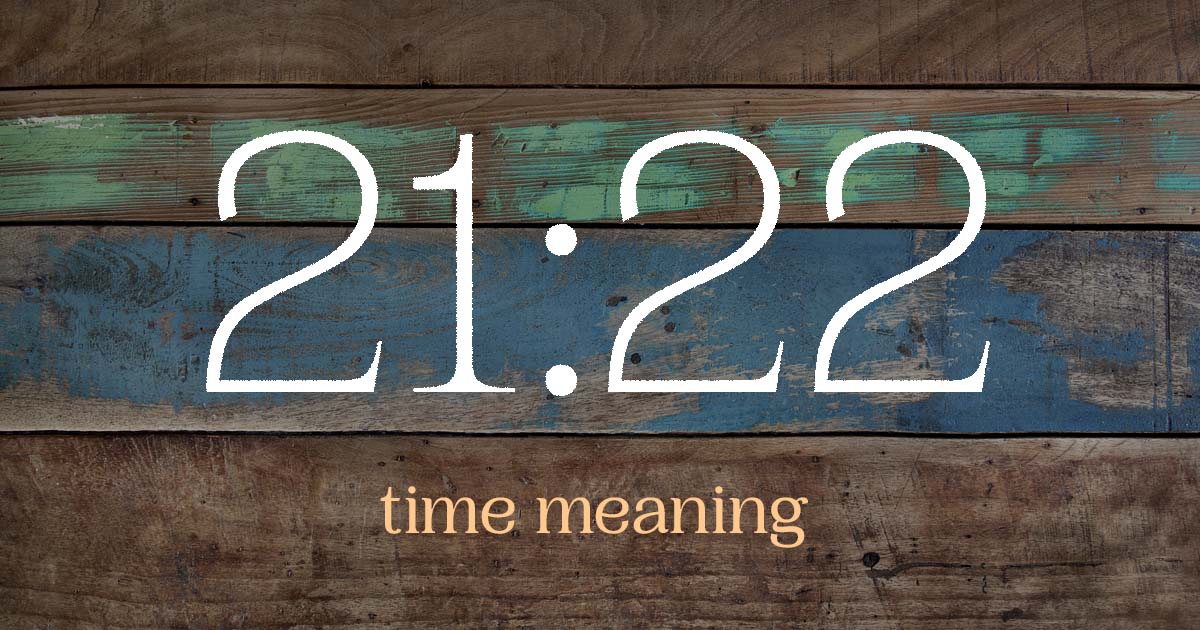 21:22 time meaning