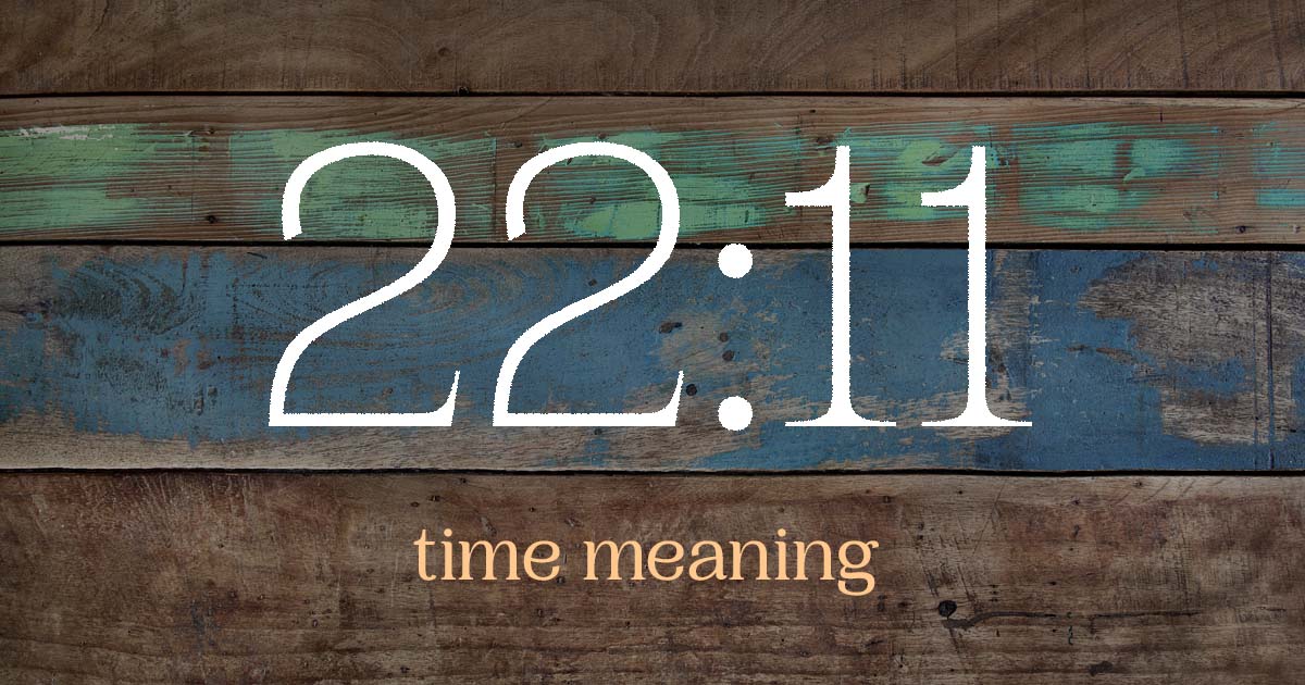 22:11 time meaning