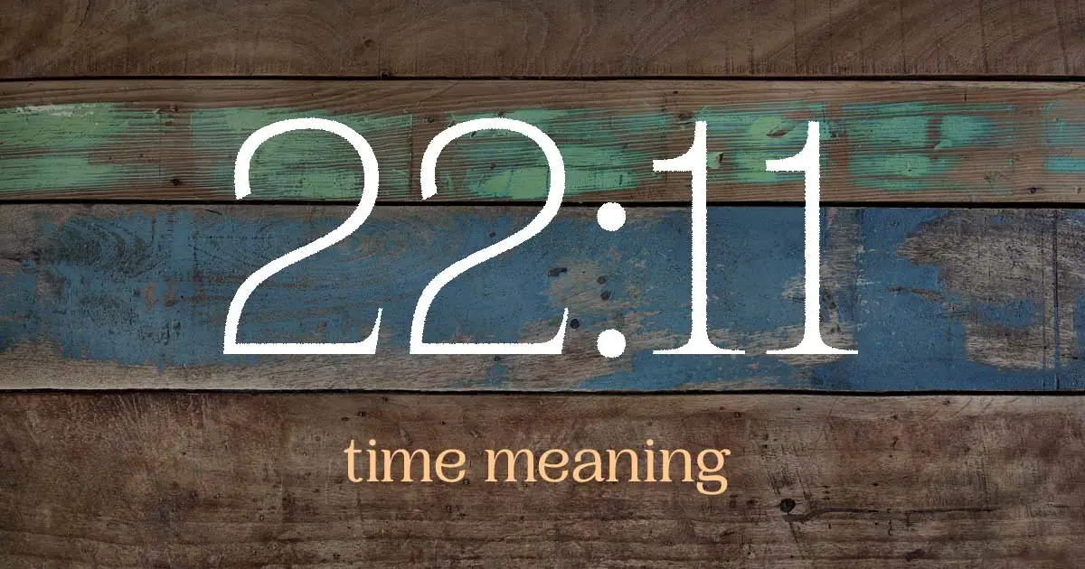 22:11 time meaning