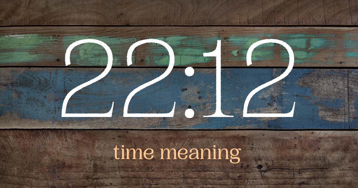 22:12 time meaning