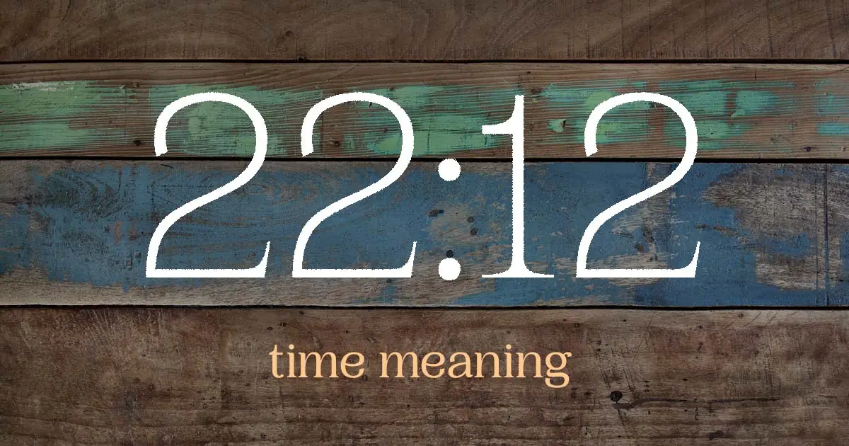 22:12 time meaning