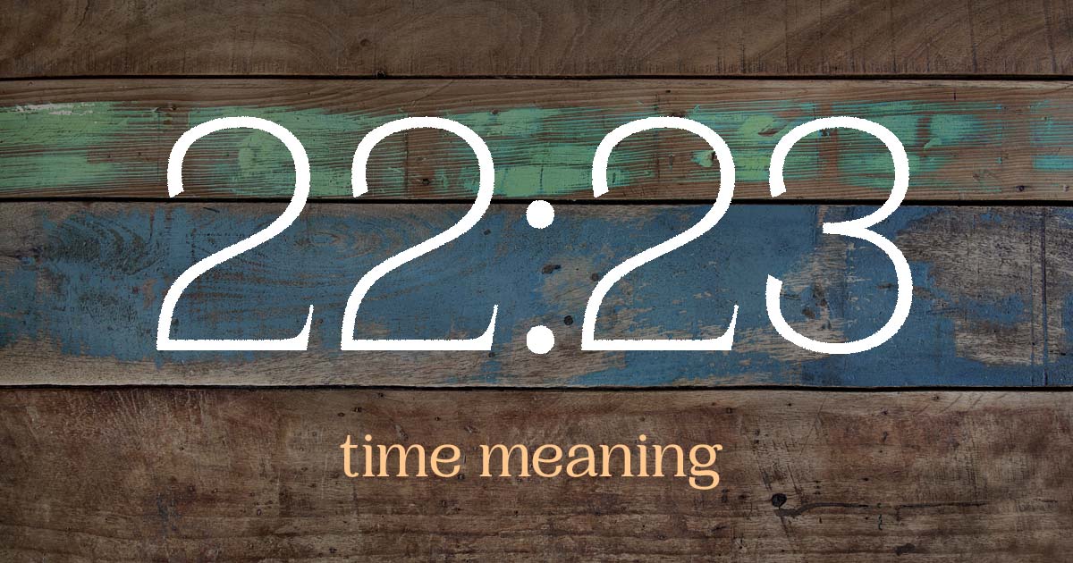 22:23 time meaning