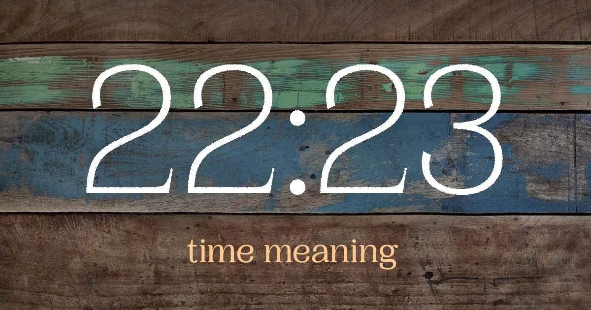 22:23 time meaning