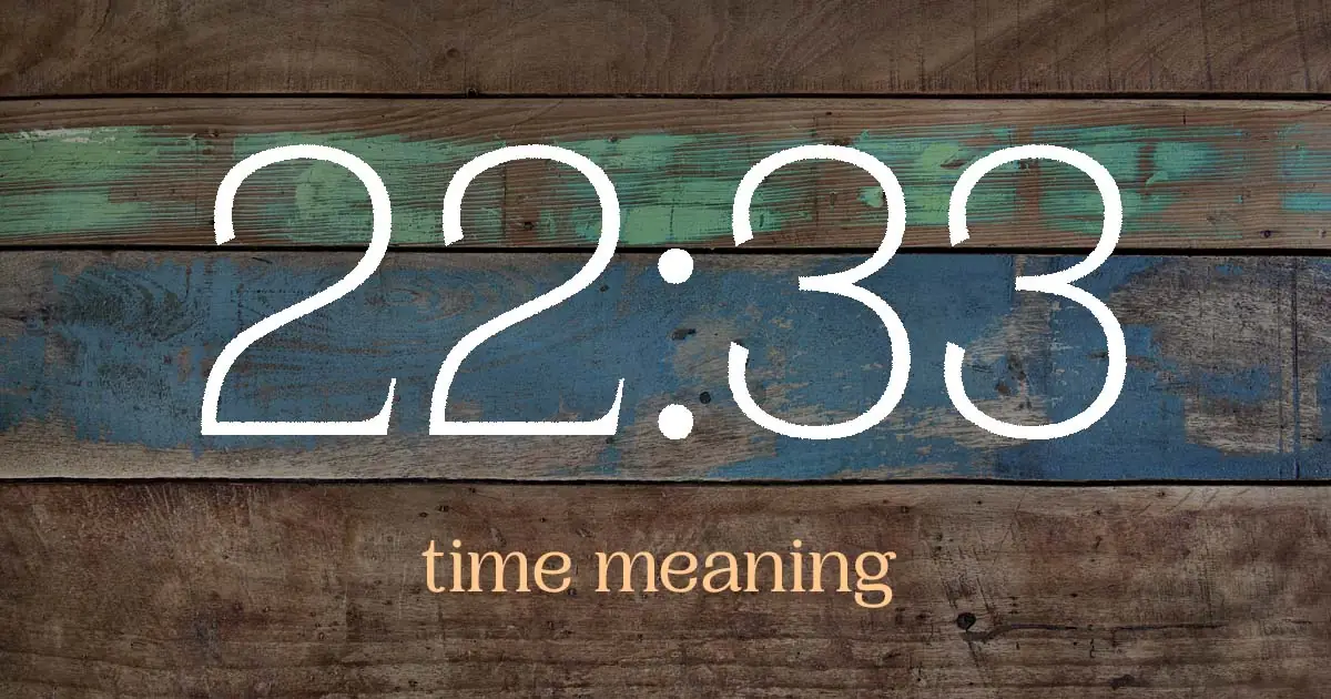 22:33 time meaning