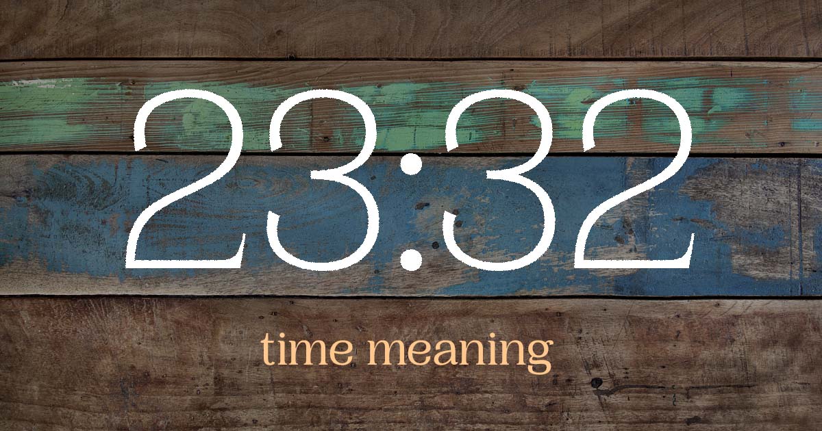 23:32 time meaning