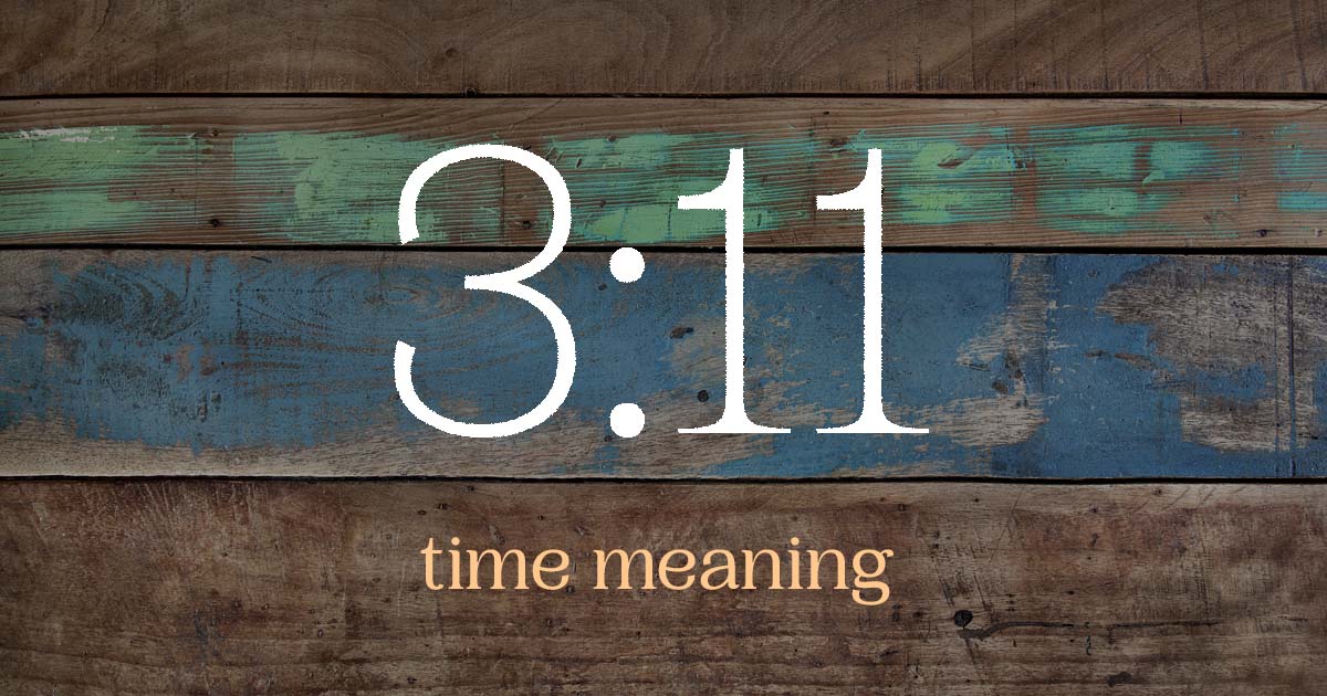 3:11 time meaning