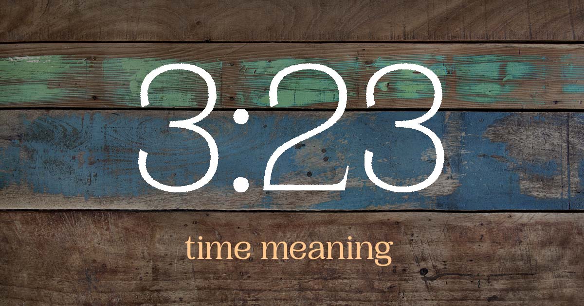 3:23 time meaning