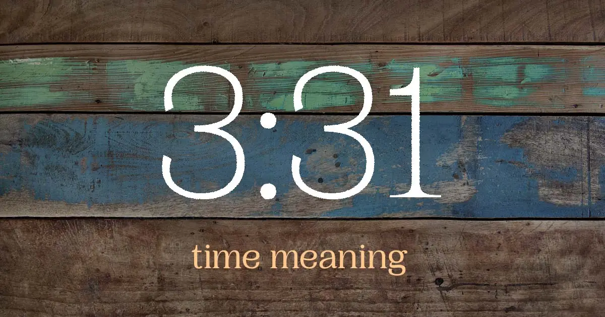 3:31 time meaning