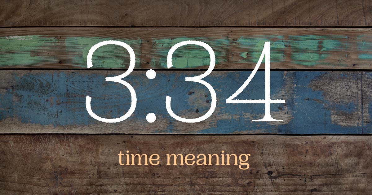 3:34 time meaning