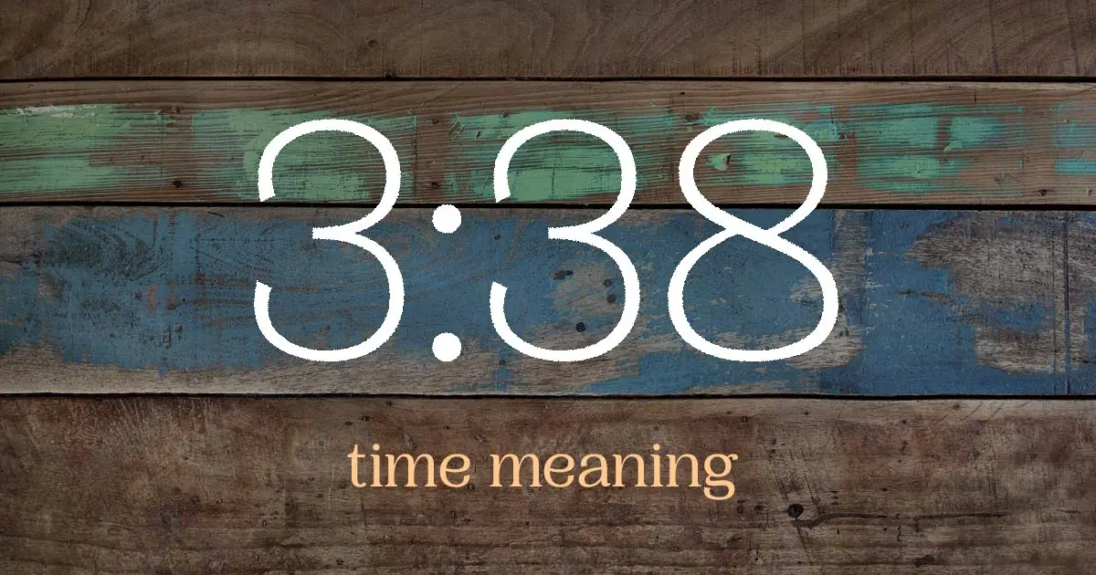 3:38 time meaning