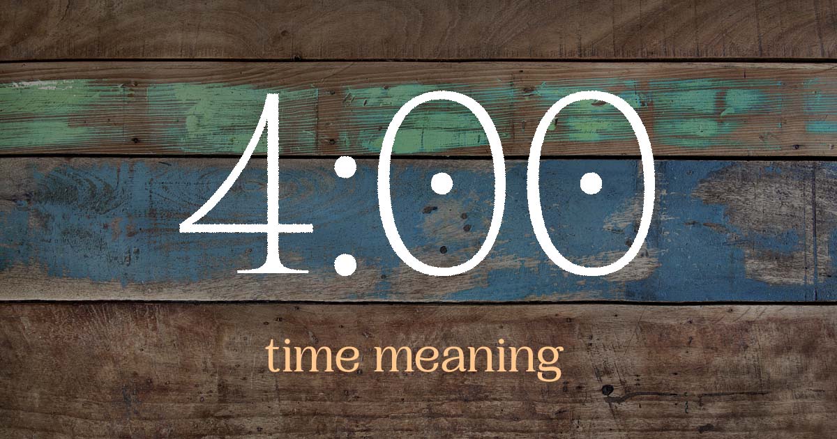 4:00 time meaning