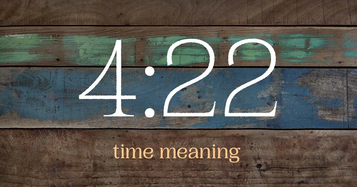 4:22 time meaning