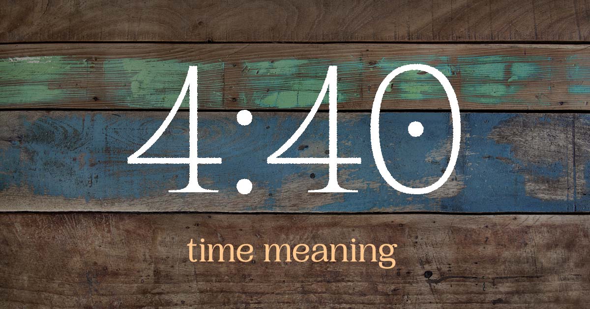 4:40 time meaning