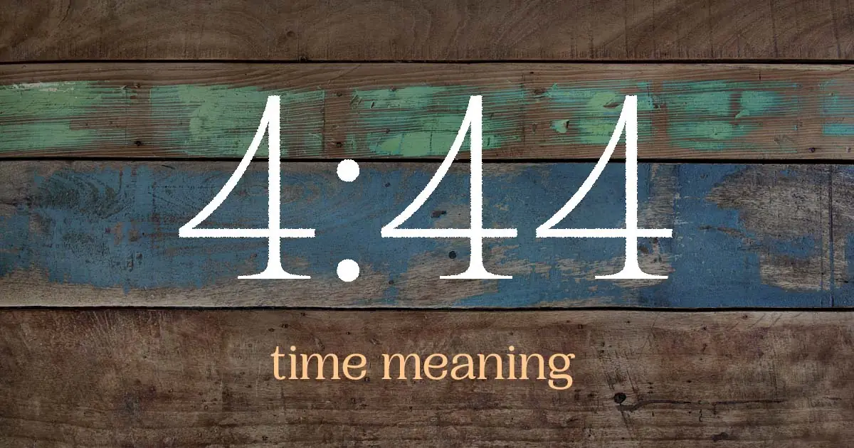 4:44 time meaning