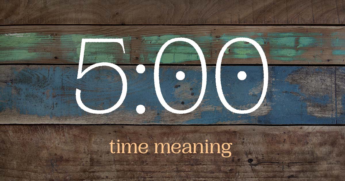 5:00 time meaning