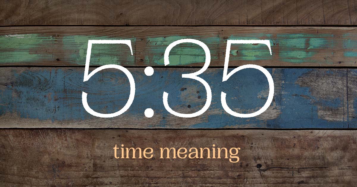 5:35 time meaning