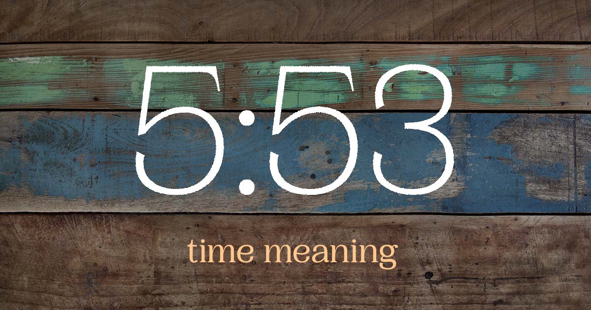 5:53 time meaning