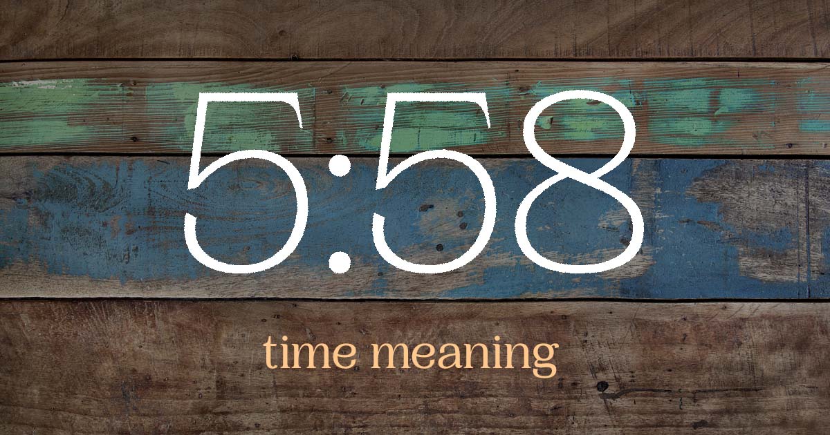 5:58 time meaning